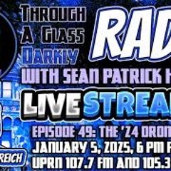 Through A Glass Darkly Radio  The 2024 - 25 Drone Flap With Richard Geldreich