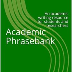 ^Academic Phrasebank: An academic writing resource for students and researchers BY John Morley