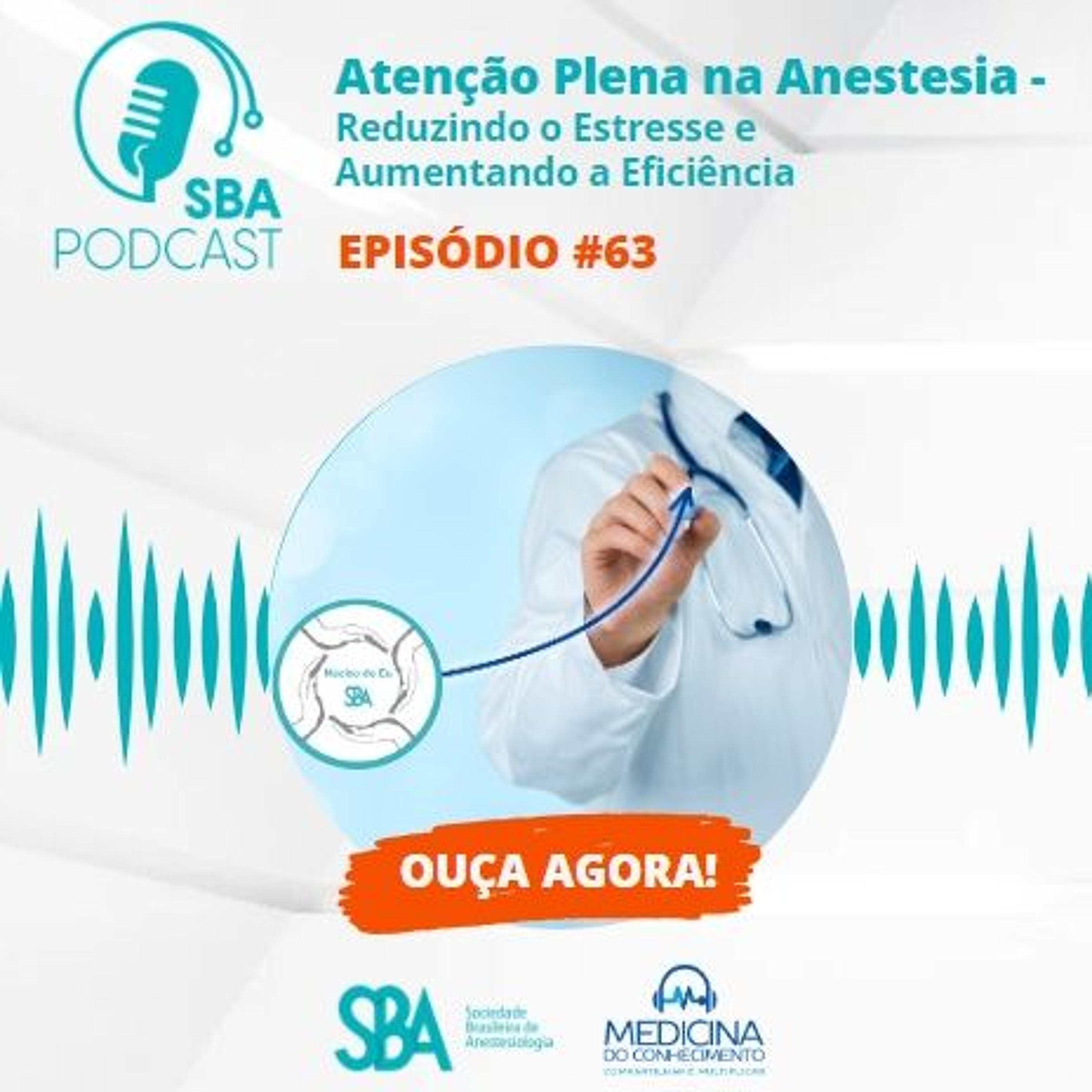 #63 Atenção Plena na Anestesia