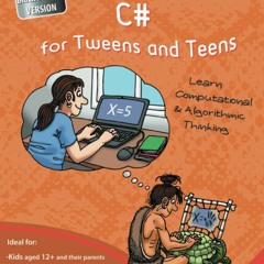 [✔ PDF READ ✔] Free C# for Tweens and Teens - 2nd Edition (Black & Whi