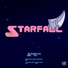SaiiKku - Starfall feat. Autotune Angel (prod. Grimoire:Online)