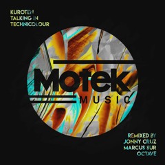 PREMIERE: Kuroten - Talking In Technicolour (Original Mix) [Motek Music]