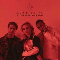 Kygo, Zara Larsson & Tyga - Like It Is (1LE Remix)