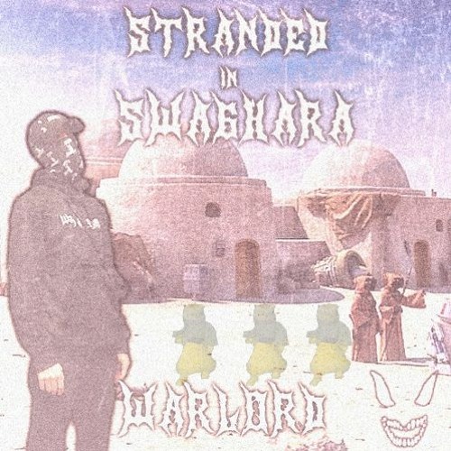 ENTER SWAGHARA - WARLORD - STRANDED IN SWAGHARA x UNOWN - ENTER RIFT (EGOOSHKA DOUBLE) [FREE DL]