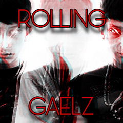 ROLLING - GAELZ