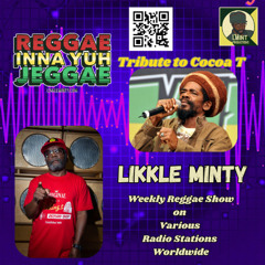 Reggae Inna Yuh Jeggae 24-3-2025, Tribute to Cocoa Tea - weekly Reggae show