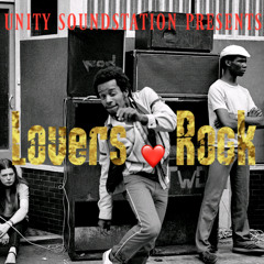 Unity Soundstation Presents: Lover's Rock