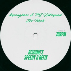 Kwengface & PS Hitsquad - Zoo Rock ( Bchung's Speed Garage Dub )