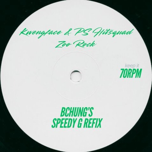 Kwengface & PS Hitsquad - Zoo Rock ( Bchung's Speed Garage Dub )