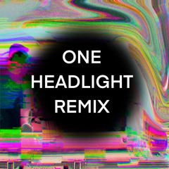 One Headlight (Remix)