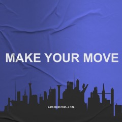 Make Your Move (feat. J Fitz)