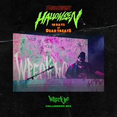 Wreckno Halloween Mix | 10 Days of Dead Treats