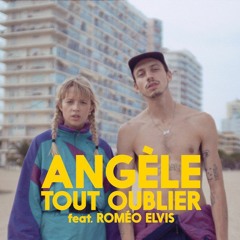 Angèle Feat. Roméo Elvis - Tout Oublier (Ant Klent Édit)