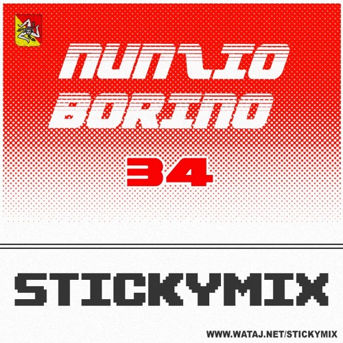 Stickymix 34 - Nunzio Borino