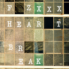 FZXXX - Heartbreak