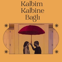 Kalbim Kalbine Bağlı