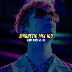 Magnetic Mix 100: Matt Ossentjuk