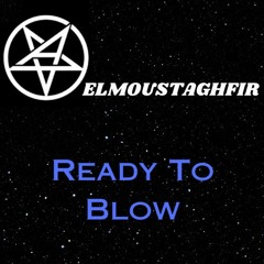 Ready To Blow