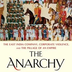 ~(PDF)/Ebook~ The Anarchy - William Dalrymple