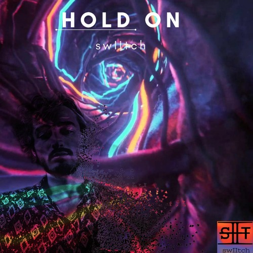 Hold On - swIItch