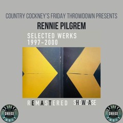 Friday Throwdown (Rennie Pilgrem 'Selected Werks Remastered' Showcase Live On CCR - 15.12.23