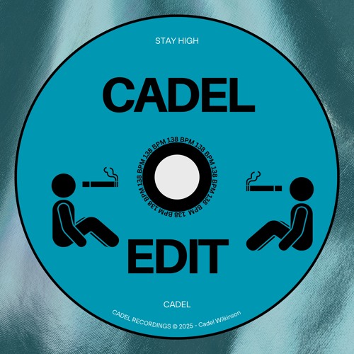 Stay High - CADEL EDIT [FREE DOWNLOAD]