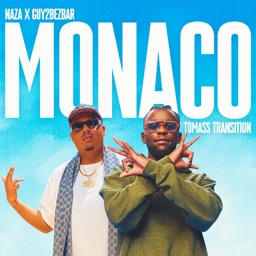 Naza x Guy2Bezbar - On Va x Monaco (Tomass Transition)
