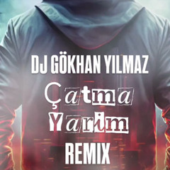 Reynmen - Çatma Yarim (GÖKHAN YILMAZ Remix)