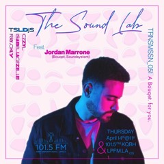 TheSoundLab - Jordan Marrone (Originally aired April 14th, 2022 on 101.5 KQBH and LPFM.LA)