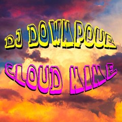 Cloud Nine by DJ Downpour