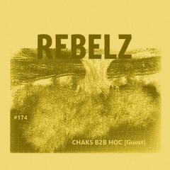 REBELZ - 174 - CHAKS b2b HOC (Guest - ALG)