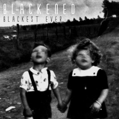 BLACKENED - Blackest Ever