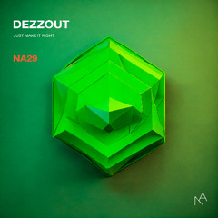 DEZZOUT - Just Make It Right (Original Mix)