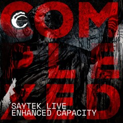 CMPL120: Saytek - Enhanced Capacity (Live)