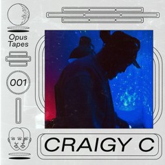 Opus Tapes 001 : Craigy C