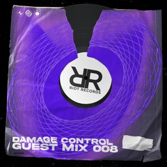 Riot Records Mix 008: Damage Control