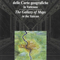 Kindle (online PDF) La Galleria delle Carte geografiche in Vaticano/The Gallery