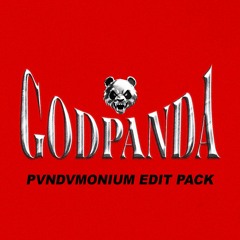 GODPANDA: PVNDVMONIUM Edit Pack