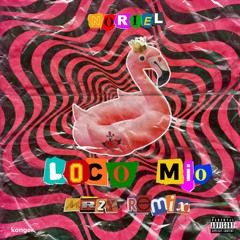 Noriel - Loco Mio (MRZY Remix)