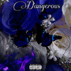 Dangerous (MixedByBam)