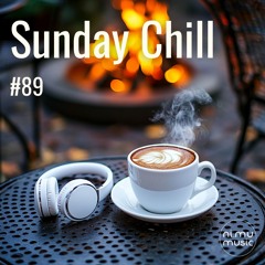 Sunday Chill Radio Show ep89