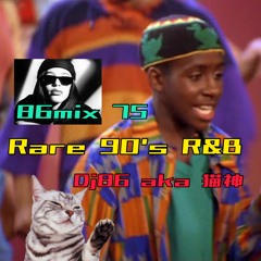 86mix 75 『Rare 90's R&B Mix』 / Dj86 a.k.a. 猫神