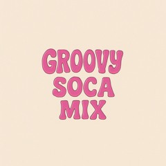 GROOVY SOCA (2023+)