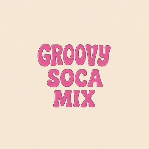 GROOVY SOCA (2023+)