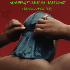 A$AP FERG - EAST COAST (BLACK SHOCK FLIP)