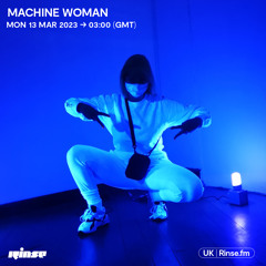 Machine Woman - 13 March 2023