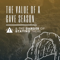 The Value of A Cave Season & The Danger of Staying There | Sunday 21 April | Nick Maritz