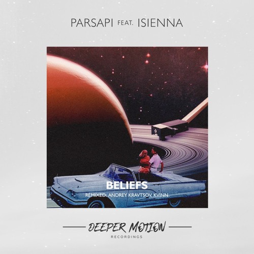 PARSAPi feat. isienna - Beliefs (Andrey Kravtsov Remix)