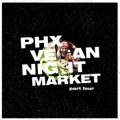 PHX Vegan Night Market - Part 4