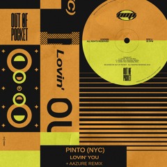 Pinto (NYC) - Lovin' You (REFIX)